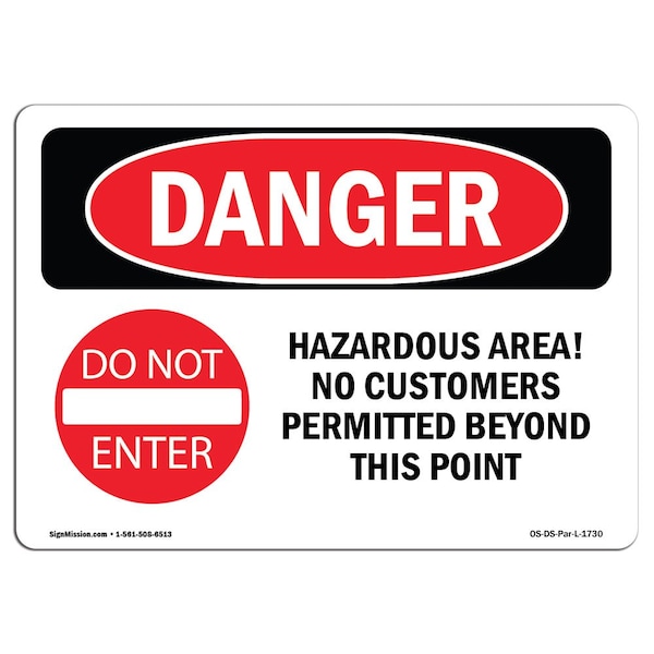 Safety Sign, OSHA Danger, 18" Height, Hazardous Area No Customers Permitted Beyond, Landscape